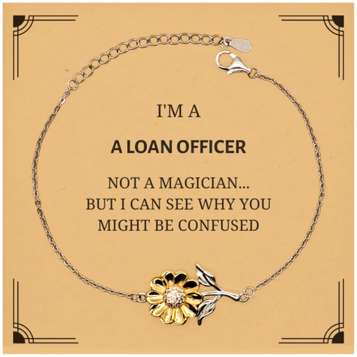 Badass Loan Officer Gifts, I'm Loan Officer not a magician, Sarcastic Sunflower Bracelet for Loan Officer Birthday Christmas for  Men, Women, Friends, Coworkers