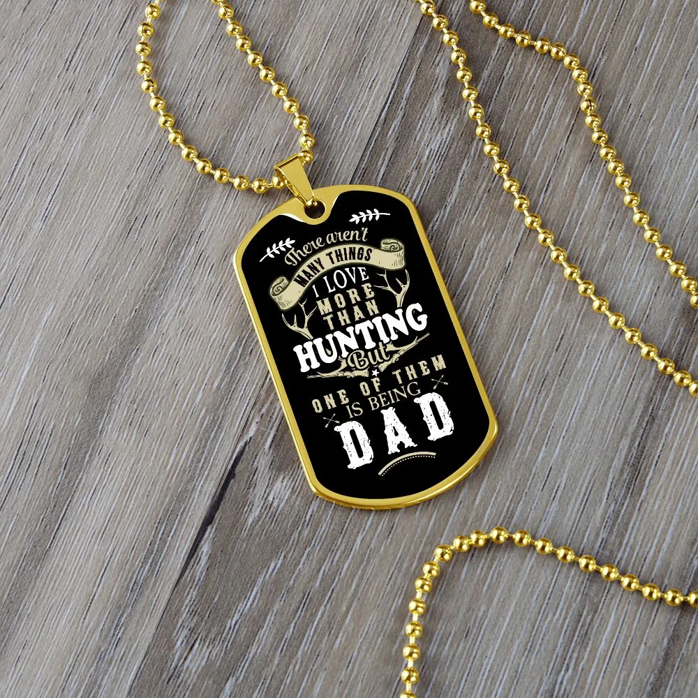 Dad - More than Hunting - Dog tag chain