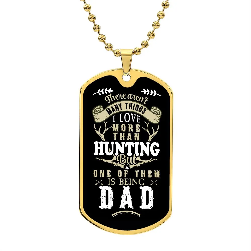 Dad - More than Hunting - Dog tag chain