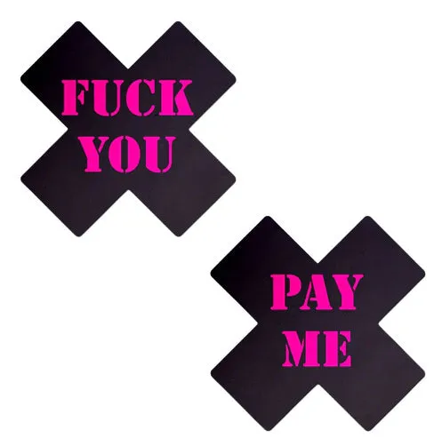 Plus X: Black with Pink 'Fuck You, Pay Me' Cross Nipple Pasties