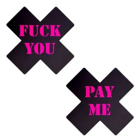 Plus X: Black with Pink 'Fuck You, Pay Me' Cross Nipple Pasties